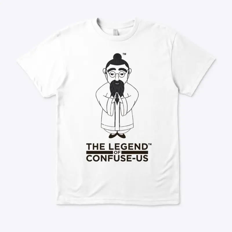 THE LEGEND OF CONFUSE-US Lives in B&W